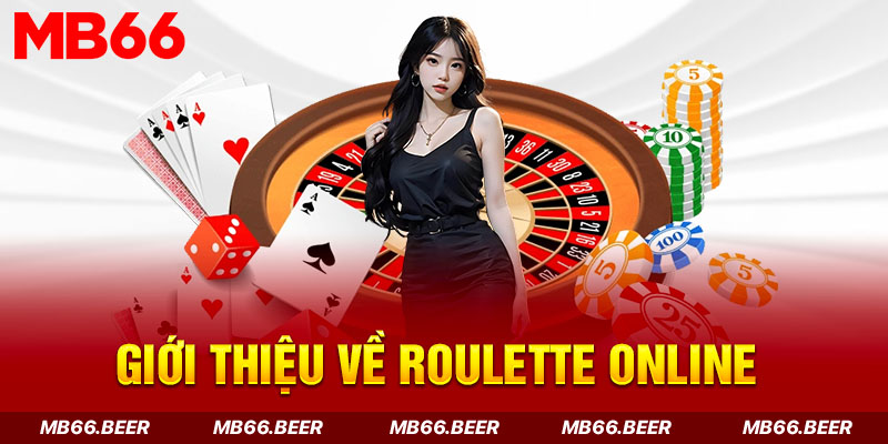 Giới thiệu về Roulette online