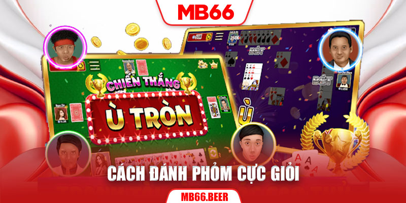 Cách đánh phỏm tính toán cực giỏi