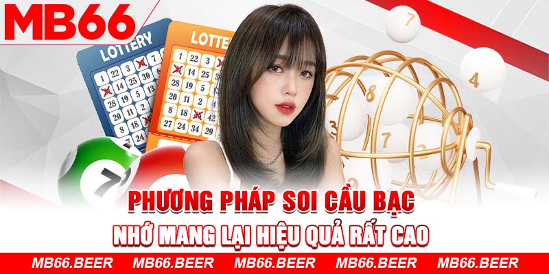 Phương pháp soi cầu bạc nhớ mang lại hiệu quả rất cao