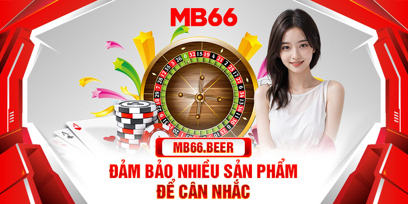 Đảm bảo nhiều sản phẩm để cân nhắc