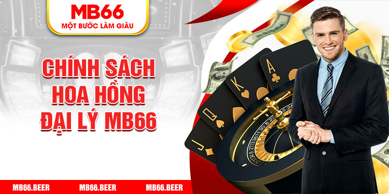 Chính sách hoa hồng đại lý Mb66