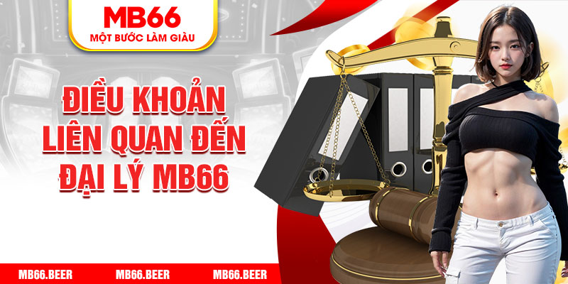 Điều khoản liên quan đến đại lý Mb66