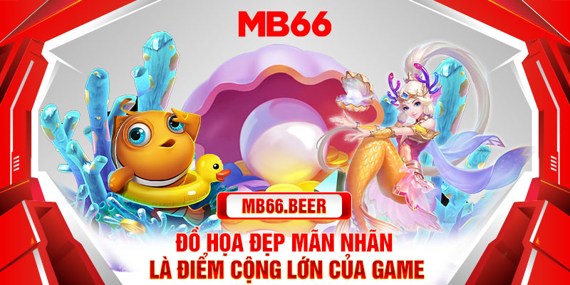 Đồ họa đẹp mãn nhãn là điểm cộng lớn của game.