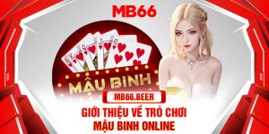 Giới thiệu về trò chơi mậu binh online