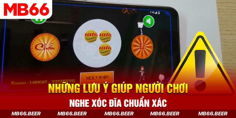 Những lưu ý giúp người chơi nghe xóc đĩa chuẩn xác