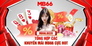 Tổng hợp các khuyến mãi Mb66 cực hot