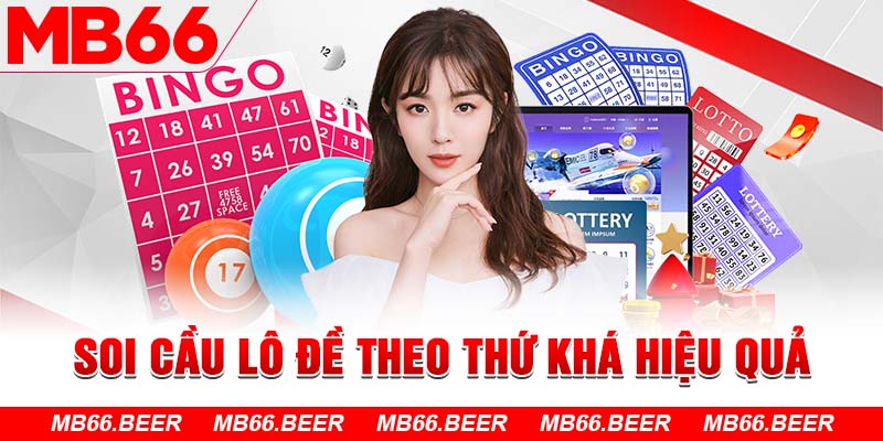 Soi cầu lô đề theo thứ khá hiệu quả