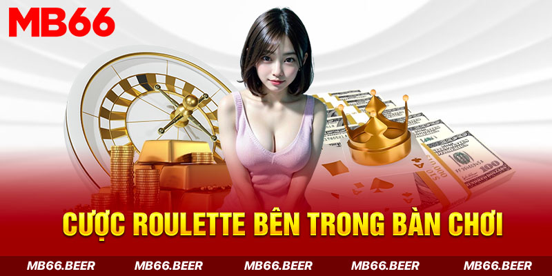 Cược Roulette bên trong bàn chơi