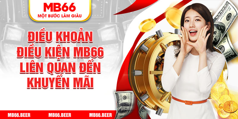 Điều khoản điều kiện Mb66 liên quan đến khuyến mãi