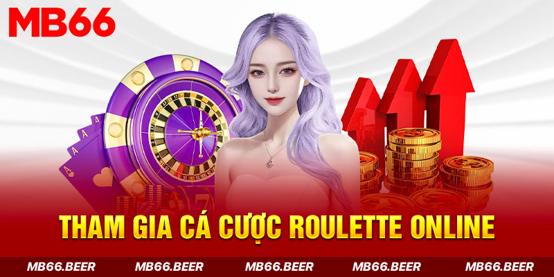 Tham gia cá cược Roulette online