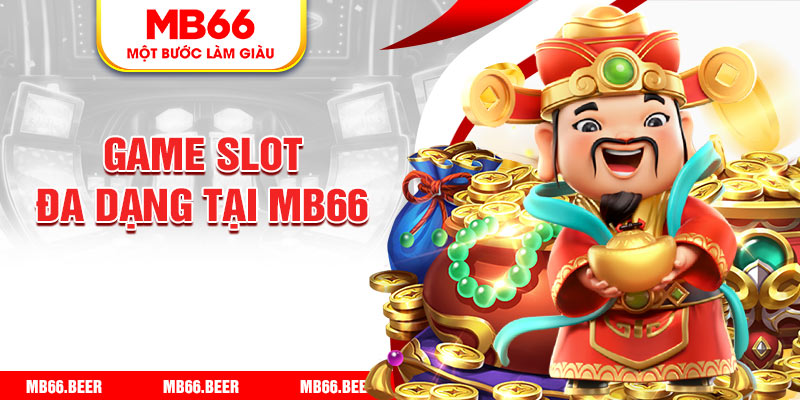 Game Slot đa dạng tại Mb66