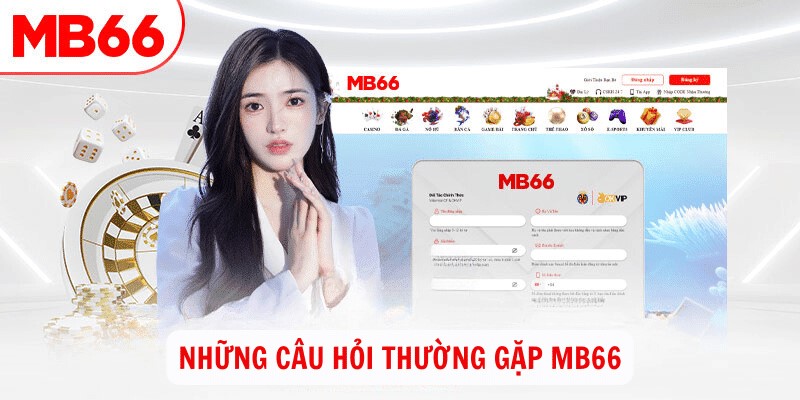 Các câu hỏi thường gặp về rút tiền Mb66