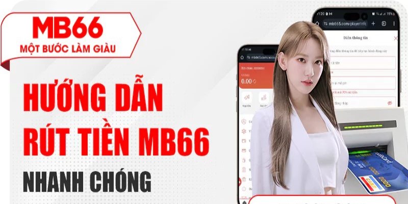 Các bước rút tiền Mb66 nhanh chóng