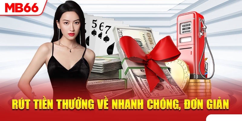 Rút tiền Mb66 có ưu điểm như thế nào?