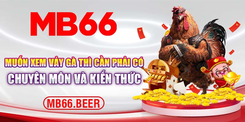 Muốn xem vảy gà thì cần phải có chuyên môn và kiến thức