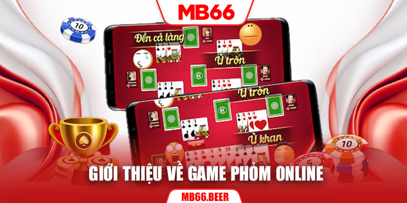 Giới thiệu về game Phỏm Online